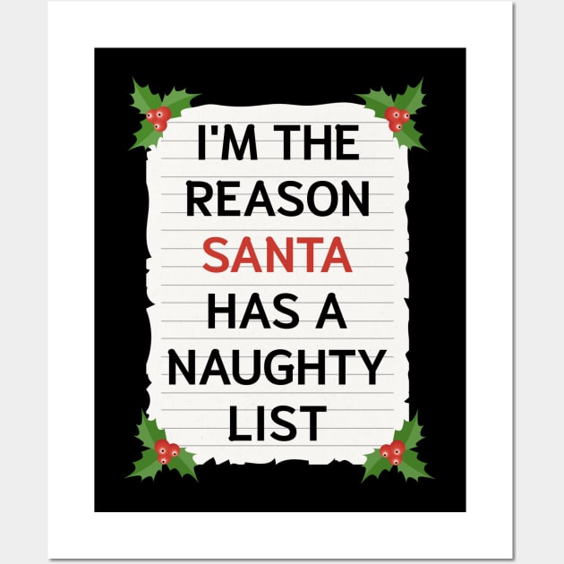 I'm The Reason Santa Has A Naughty List Wall Art by JustPick